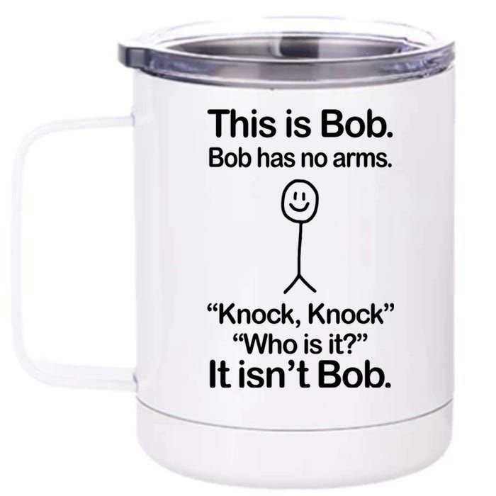 This Is Bob Knock Knock Funny 12 oz Stainless Steel Tumbler Cup