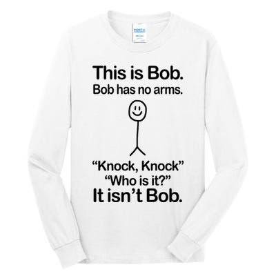 This Is Bob Knock Knock Funny Tall Long Sleeve T-Shirt