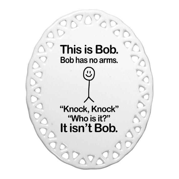 This Is Bob Knock Knock Funny Ceramic Oval Ornament