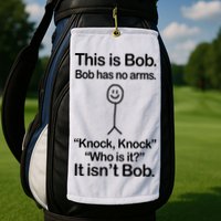 This Is Bob Knock Knock Funny Golf Towel