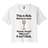 This Is Bob Knock Knock Funny Women's Crop Top Tee