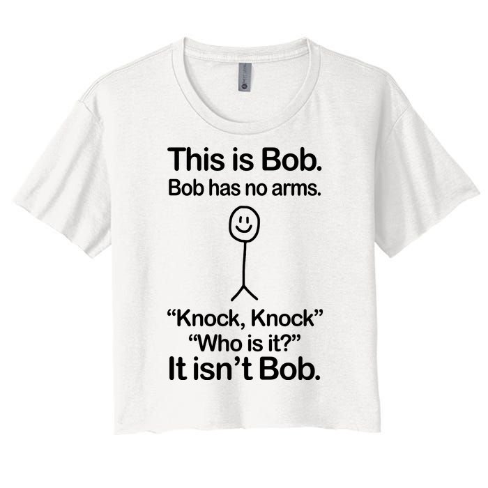 This Is Bob Knock Knock Funny Women's Crop Top Tee