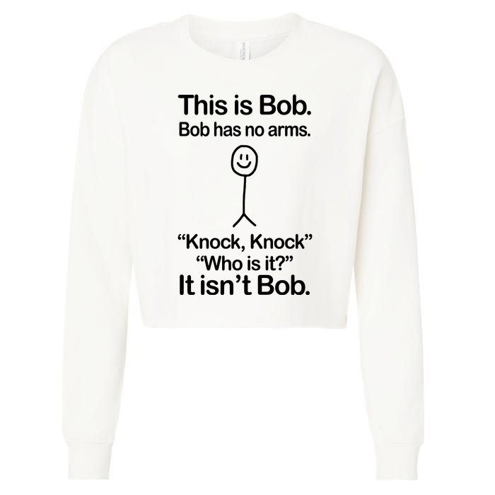 This Is Bob Knock Knock Funny Cropped Pullover Crew