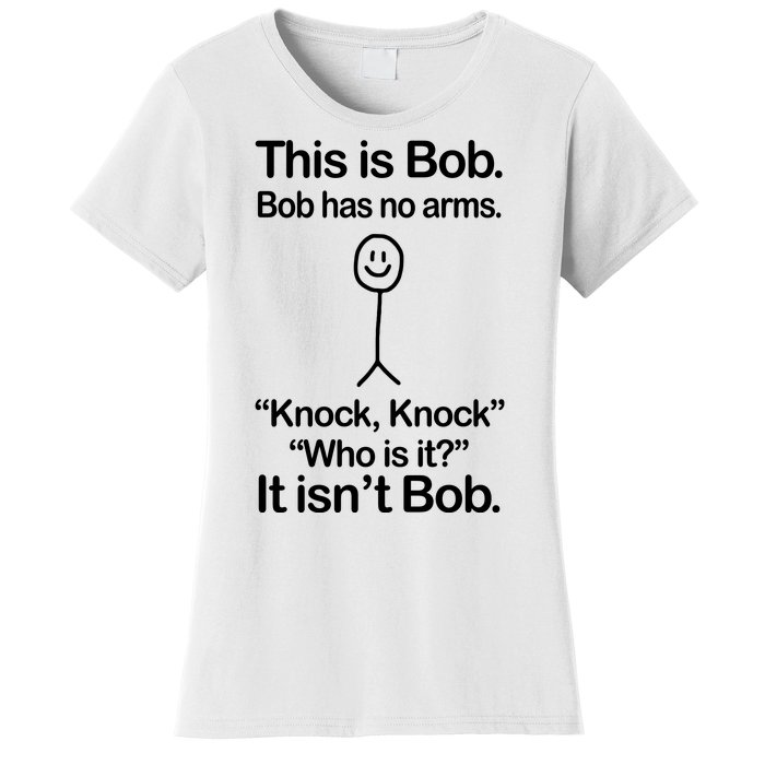 This Is Bob Knock Knock Funny Women's T-Shirt