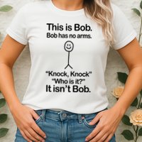 This Is Bob Knock Knock Funny Womens T-Shirt