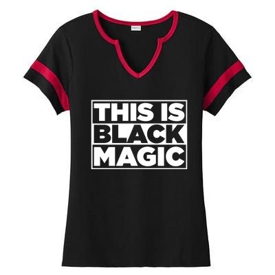 This Is Black Magic Ladies Halftime Notch Neck Tee