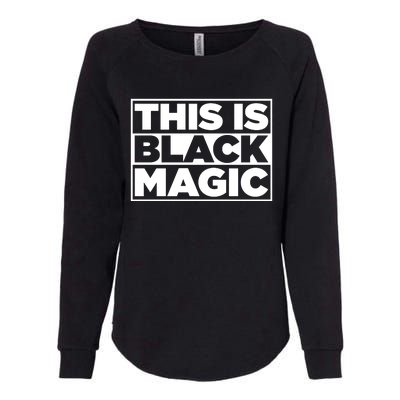 This Is Black Magic Womens California Wash Sweatshirt