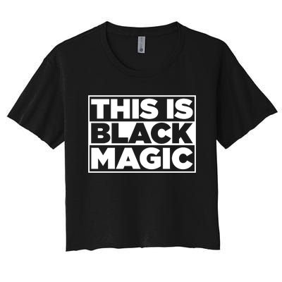 This Is Black Magic Women's Crop Top Tee