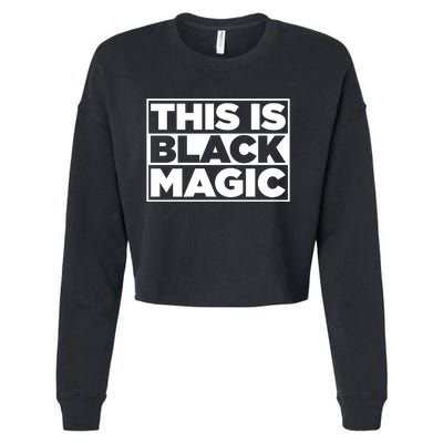 This Is Black Magic Cropped Pullover Crew