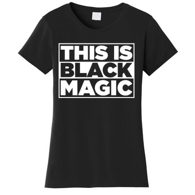 This Is Black Magic Women's T-Shirt