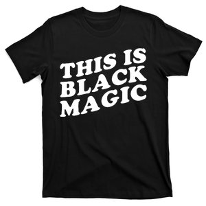 This Is Black Magic History Month T-Shirt