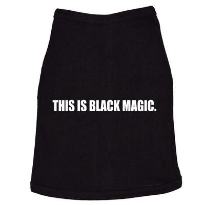 THIS IS BLACK MAGIC Doggie Tank