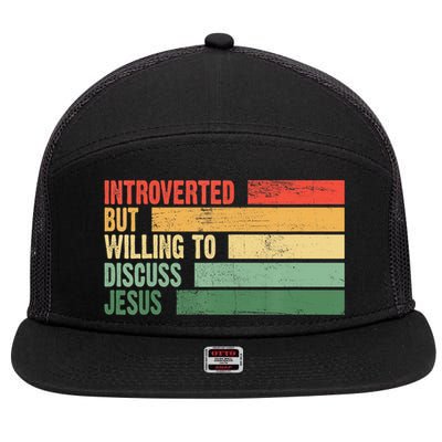 Trendy Introverted But Willing To Discuss Jesus 7 Panel Mesh Trucker Snapback Hat