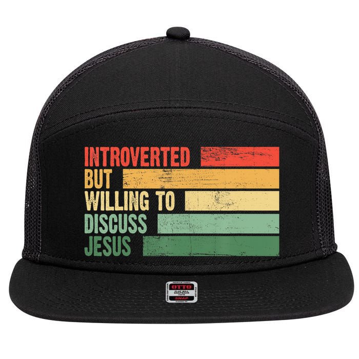 Trendy Introverted But Willing To Discuss Jesus 7 Panel Mesh Trucker Snapback Hat