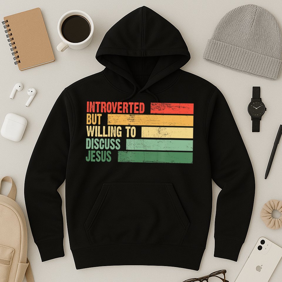 Trendy Introverted But Willing To Discuss Jesus Hoodie
