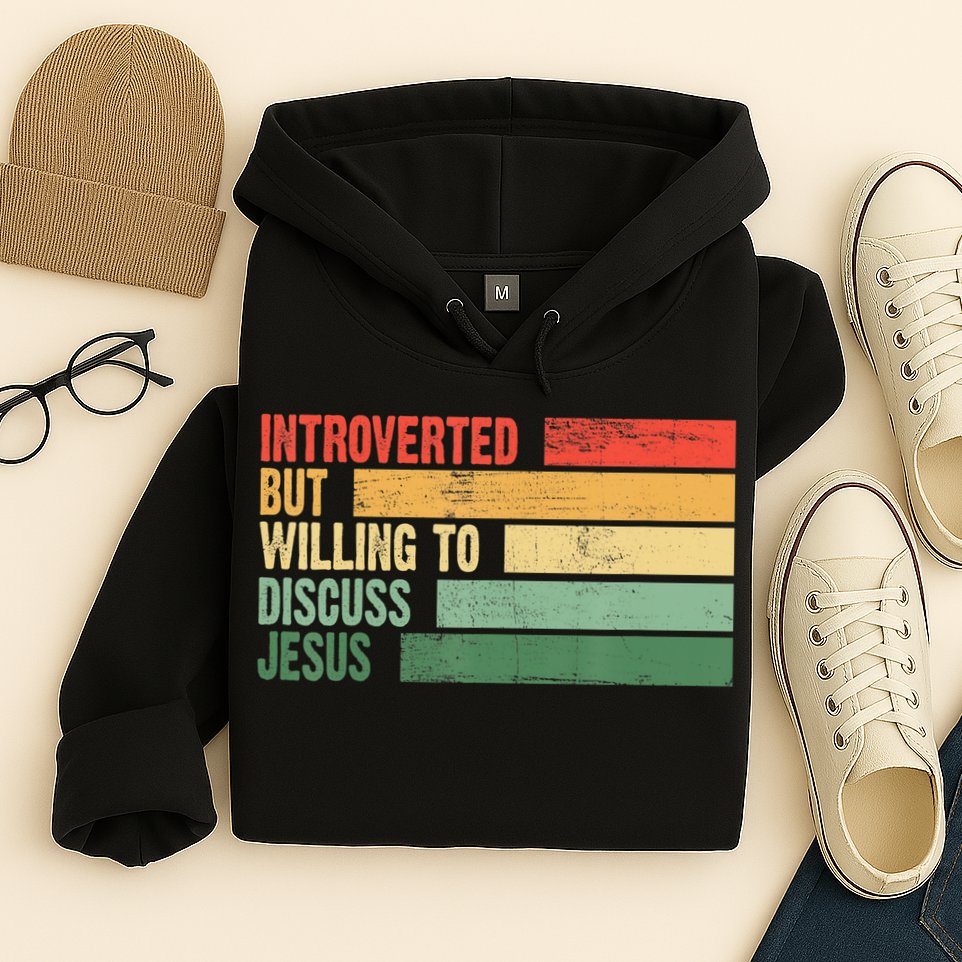 Trendy Introverted But Willing To Discuss Jesus Hoodie