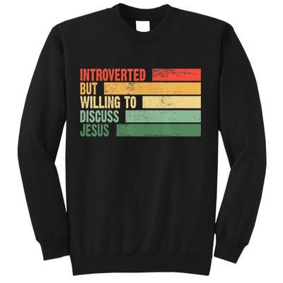 Trendy Introverted But Willing To Discuss Jesus Sweatshirt