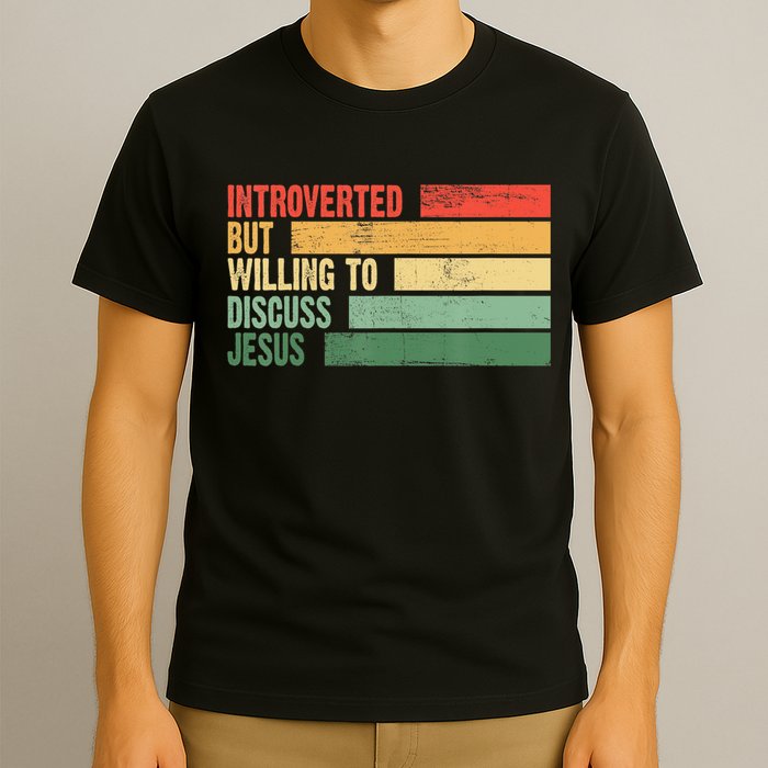 Trendy Introverted But Willing To Discuss Jesus T-Shirt
