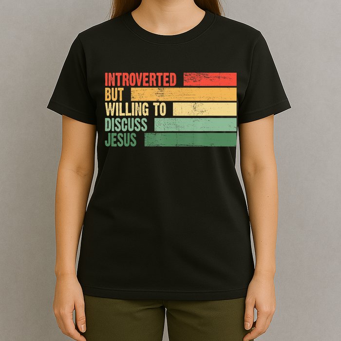 Trendy Introverted But Willing To Discuss Jesus T-Shirt