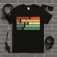 Trendy Introverted But Willing To Discuss Jesus T-Shirt