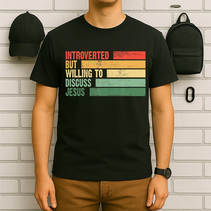 Trendy Introverted But Willing To Discuss Jesus T-Shirt
