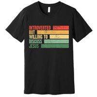 Trendy Introverted But Willing To Discuss Jesus Premium T-Shirt