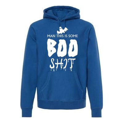 This Is Boo Sheet Bull Shit Funny Halloween Ghost Gift Meaningful Gift Premium Hoodie