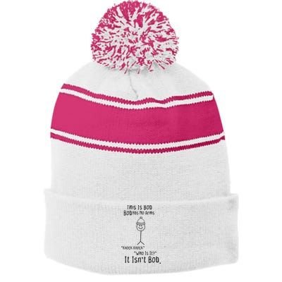 This Is Bob No Arms Knock Knock Stickman Joke Funny Stripe Pom Pom Beanie