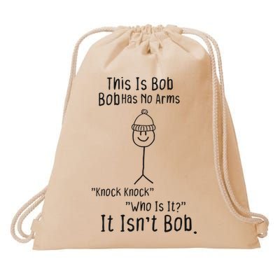 This Is Bob No Arms Knock Knock Stickman Joke Funny Drawstring Bag