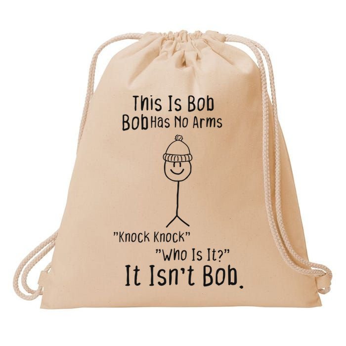 This Is Bob No Arms Knock Knock Stickman Joke Funny Drawstring Bag