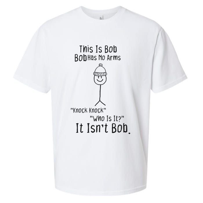This Is Bob No Arms Knock Knock Stickman Joke Funny Sueded Cloud Jersey T-Shirt