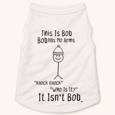 This Is Bob No Arms Knock Knock Stickman Joke Funny Doggie Tank