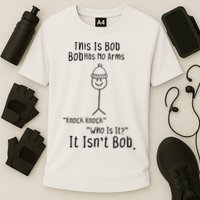 This Is Bob No Arms Knock Knock Stickman Joke Funny Performance Shirt