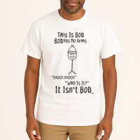 This Is Bob No Arms Knock Knock Stickman Joke Funny Tall T-Shirt