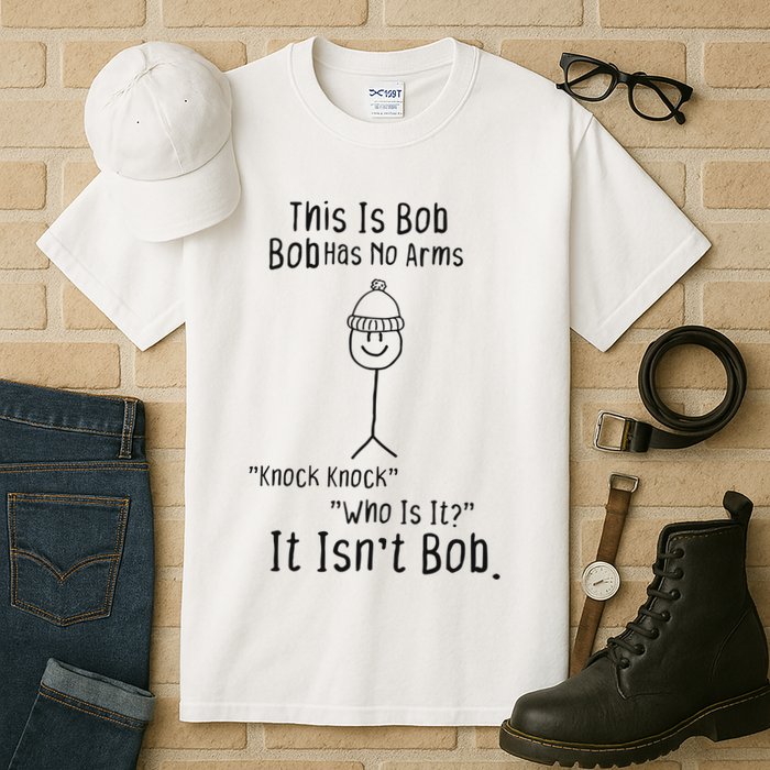 This Is Bob No Arms Knock Knock Stickman Joke Funny Tall T-Shirt