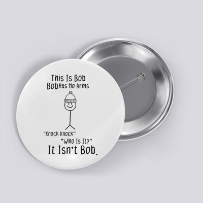 This Is Bob No Arms Knock Knock Stickman Joke Funny Button