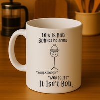 This Is Bob No Arms Knock Knock Stickman Joke Funny Mug