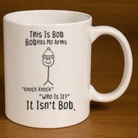 This Is Bob No Arms Knock Knock Stickman Joke Funny 11oz C Handle Ceramic Mug