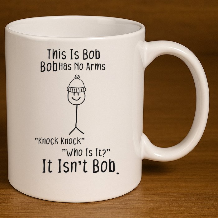 This Is Bob No Arms Knock Knock Stickman Joke Funny 11oz C Handle Ceramic Mug
