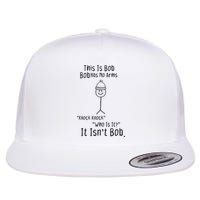 This Is Bob No Arms Knock Knock Stickman Joke Funny Flatbill Hat