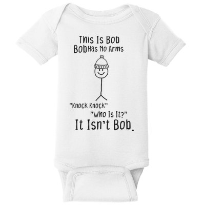This Is Bob No Arms Knock Knock Stickman Joke Funny Baby Bodysuit