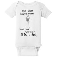 This Is Bob No Arms Knock Knock Stickman Joke Funny Baby Bodysuit