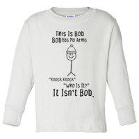 This Is Bob No Arms Knock Knock Stickman Joke Funny Toddler Long Sleeve Shirt