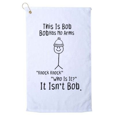 This Is Bob No Arms Knock Knock Stickman Joke Funny Golf Towel