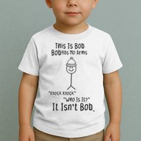 This Is Bob No Arms Knock Knock Stickman Joke Funny Toddler T-Shirt