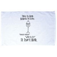 This Is Bob No Arms Knock Knock Stickman Joke Funny Microfiber Hand Towel