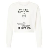 This Is Bob No Arms Knock Knock Stickman Joke Funny Cropped Pullover Crew