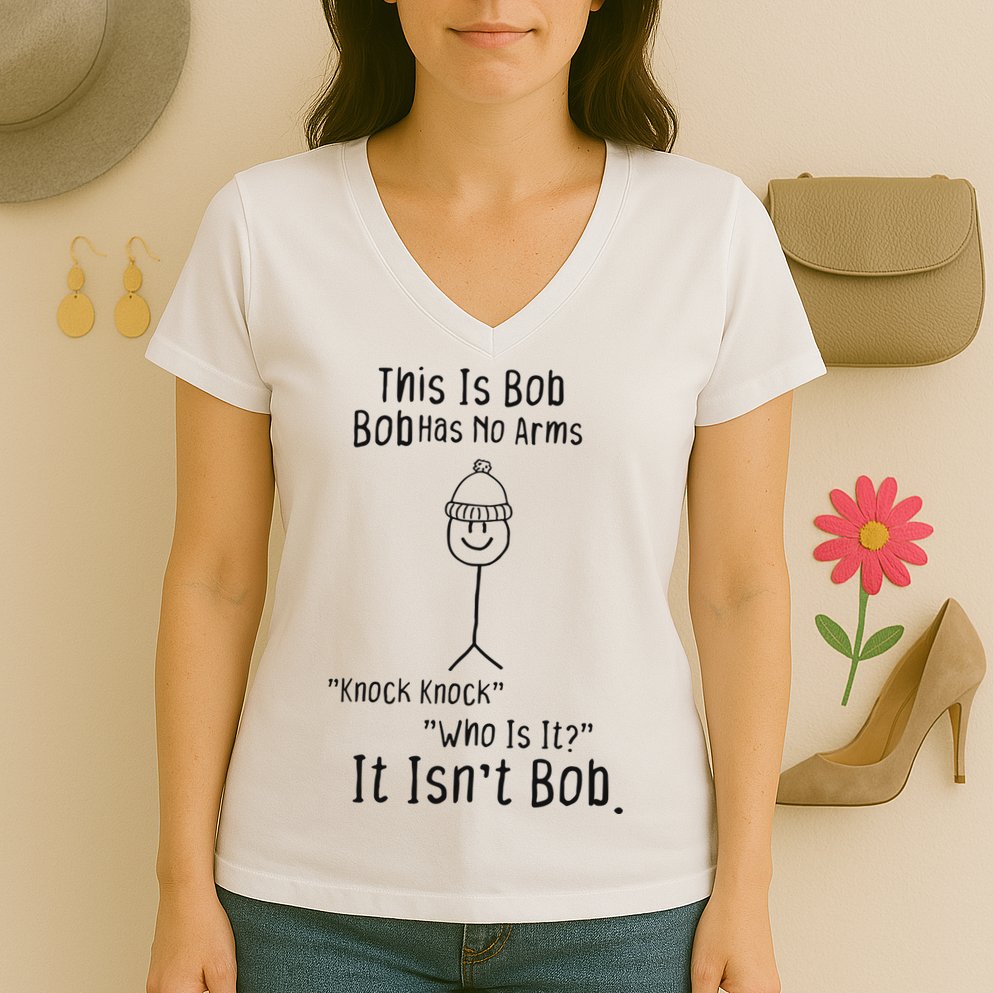 This Is Bob No Arms Knock Knock Stickman Joke Funny Women's V-Neck T-Shirt