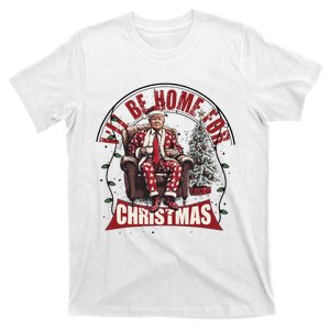 Trump ILl Be Home For Christmas T-Shirt