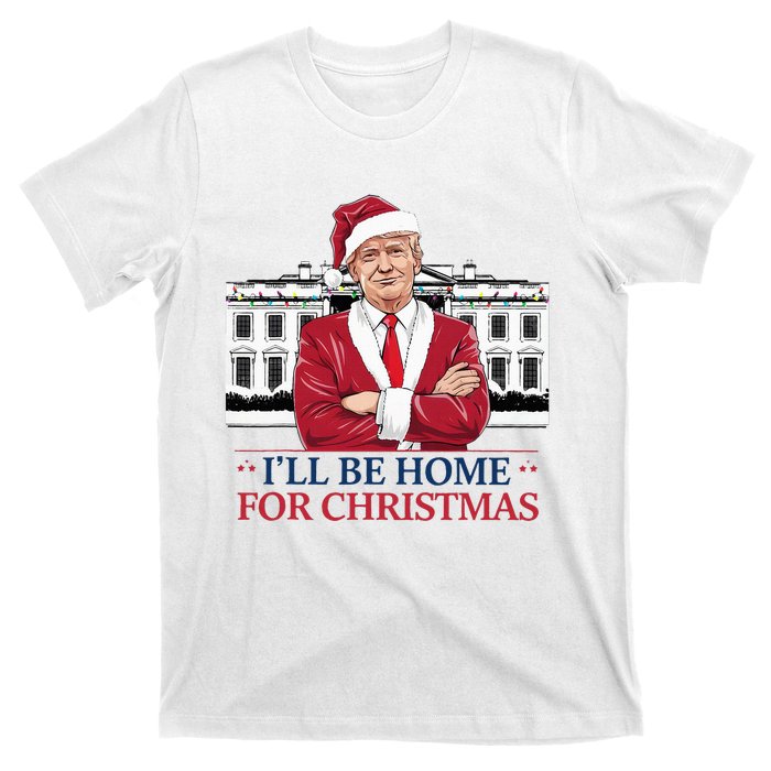 Trump ILl Be Home For Christmas Whitehouse 2024 T-Shirt